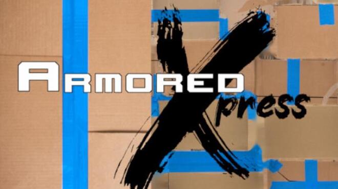 تحميل لعبة Armored Xpress (Update 2) مجانا