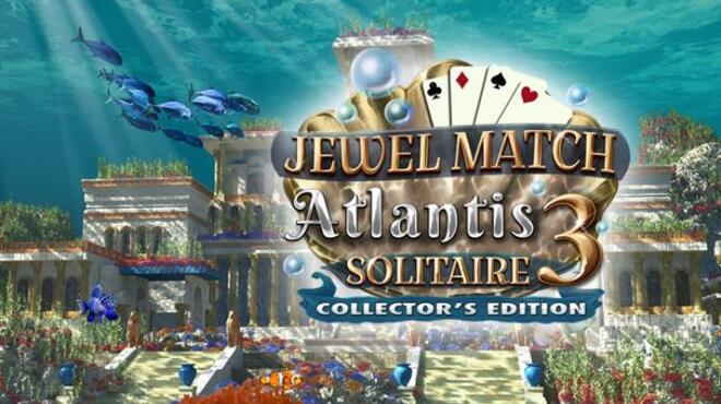 تحميل لعبة Jewel Match Atlantis Solitaire 3 – Collector’s Edition مجانا