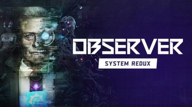 تحميل لعبة Observer: System Redux مجانا