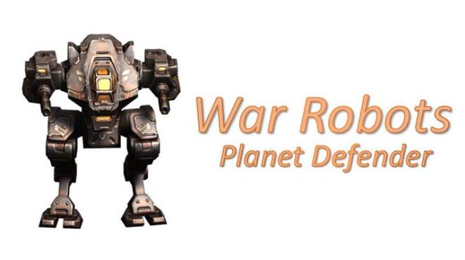 تحميل لعبة War Robots: Planet Defender مجانا