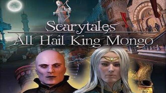 تحميل لعبة Scarytales: All Hail King Mongo مجانا