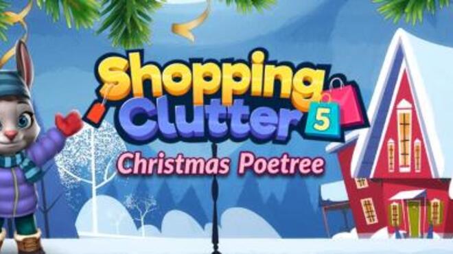 تحميل لعبة Shopping Clutter 5: Christmas Poetree مجانا