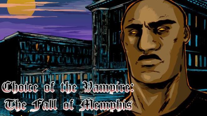 تحميل لعبة Choice of the Vampire: The Fall of Memphis مجانا