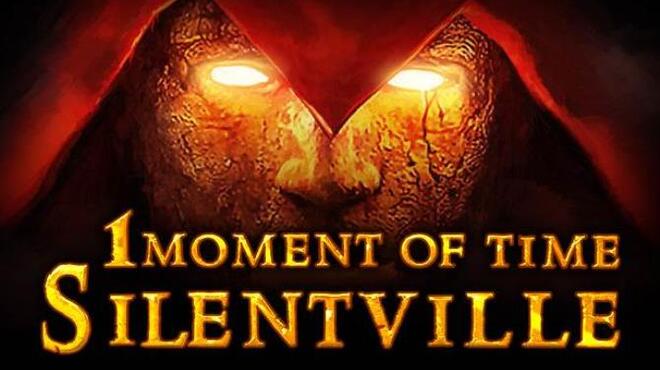 تحميل لعبة 1 Moment Of Time: Silentville مجانا