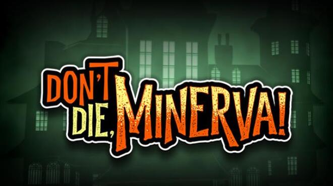 تحميل لعبة Don’t Die, Minerva! (v15.03.2022) مجانا