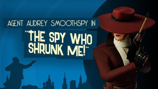تحميل لعبة The Spy Who Shrunk Me (v1.0.2) مجانا