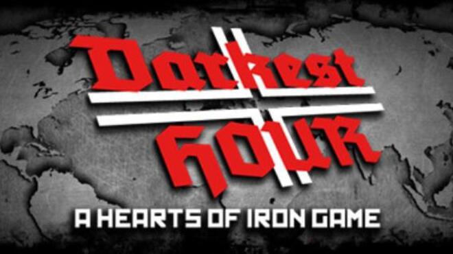تحميل لعبة Darkest Hour: A Hearts of Iron Game (v1.04) مجانا