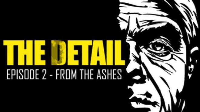 تحميل لعبة The Detail Episode 2 – From The Ashes مجانا