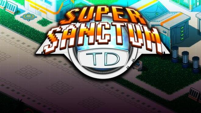 تحميل لعبة Super Sanctum TD مجانا