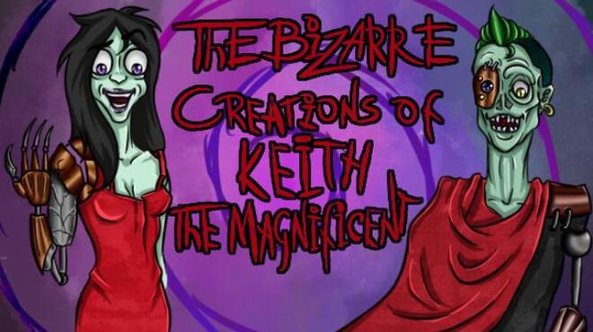 تحميل لعبة The Bizarre Creations of Keith the Magnificent مجانا