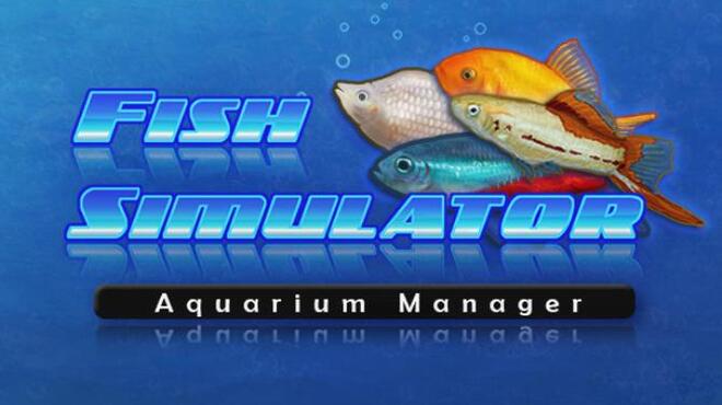 تحميل لعبة Fish Simulator: Aquarium Manager مجانا