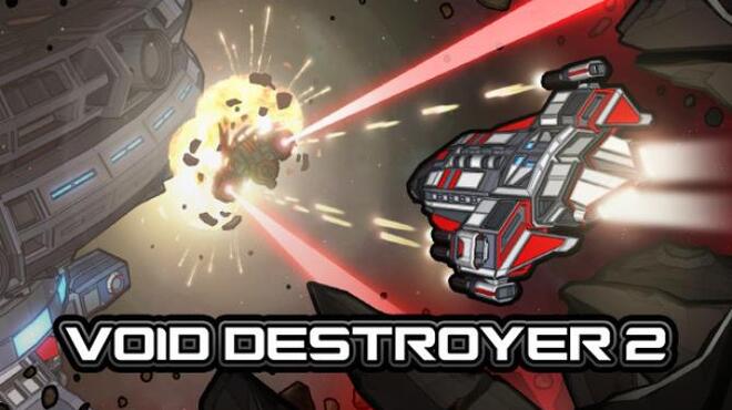 تحميل لعبة Void Destroyer 2 (v05.04.2023 & DLC) مجانا