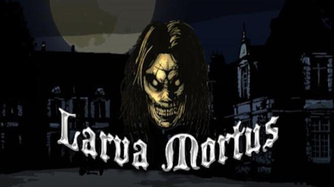 تحميل لعبة Larva Mortus (v1.02) مجانا