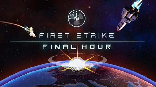تحميل لعبة First Strike: Final Hour مجانا