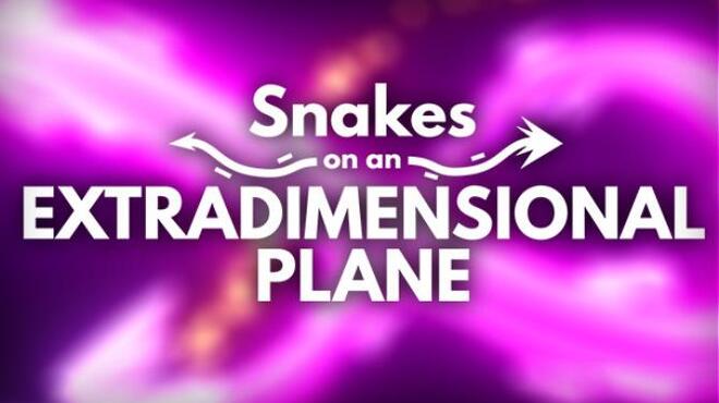 تحميل لعبة Snakes on an Extradimensional Plane مجانا
