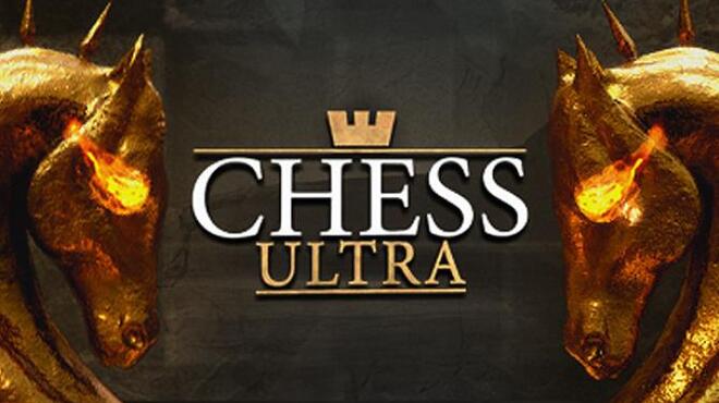 تحميل لعبة Chess Ultra مجانا