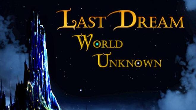 تحميل لعبة Last Dream: World Unknown مجانا