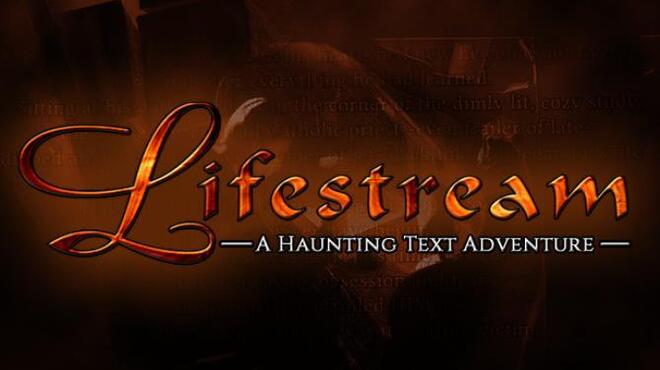 تحميل لعبة Lifestream – A Haunting Text Adventure مجانا