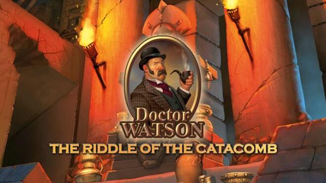 تحميل لعبة Doctor Watson The Riddle of the Catacombs مجانا