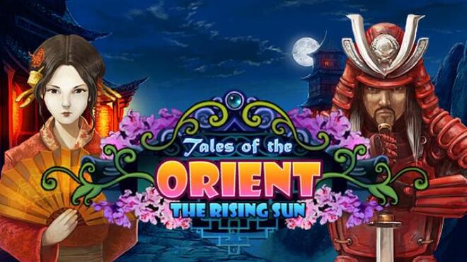 تحميل لعبة Tales of the Orient: The Rising Sun مجانا