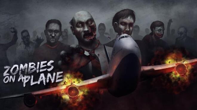 تحميل لعبة Zombies on a Plane (Resurrection Edition) مجانا