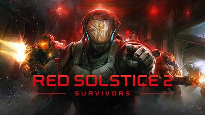 تحميل لعبة Red Solstice 2: Survivors (v02.01.2023 & DLC) مجانا