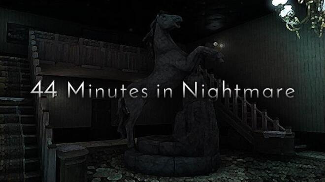 تحميل لعبة 44 Minutes in Nightmare مجانا