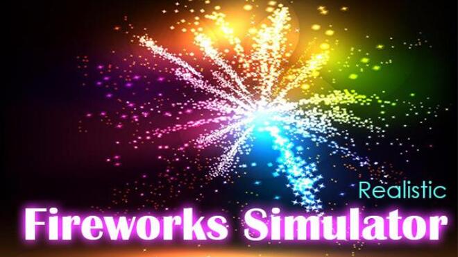 تحميل لعبة Fireworks Simulator: Realistic مجانا