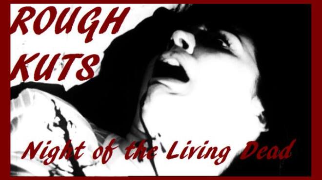 تحميل لعبة ROUGH KUTS: Night of the Living Dead مجانا