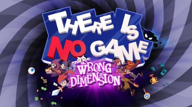 تحميل لعبة There Is No Game: Wrong Dimension (v1.0.33) مجانا