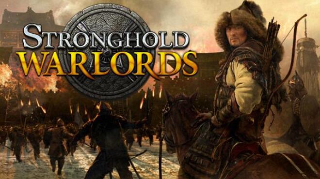 تحميل لعبة Stronghold: Warlords (v1.11.24176 & ALL DLC) مجانا