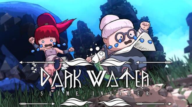 تحميل لعبة Dark Water : Slime Invader (v14.07.2021) مجانا