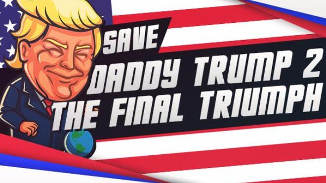 تحميل لعبة Save daddy trump 2: The Final Triumph مجانا
