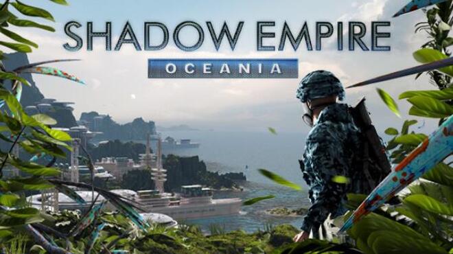 تحميل لعبة Shadow Empire: Oceania (v1.20.02) مجانا