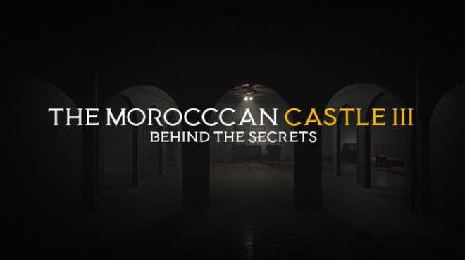 تحميل لعبة The Moroccan Castle 3 : Behind The Secrets مجانا