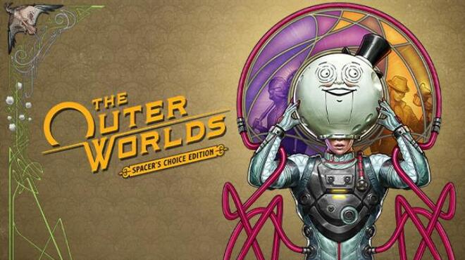 تحميل لعبة The Outer Worlds: Spacer’s Choice Edition مجانا