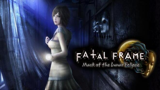 تحميل لعبة FATAL FRAME / PROJECT ZERO: Mask of the Lunar Eclipse (v1.0.0.4) مجانا