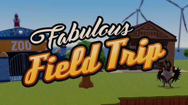 تحميل لعبة Fabulous Field Trip مجانا