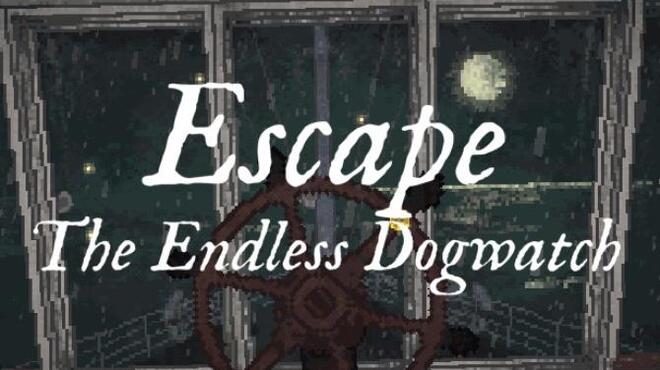 تحميل لعبة Escape: The Endless Dogwatch مجانا