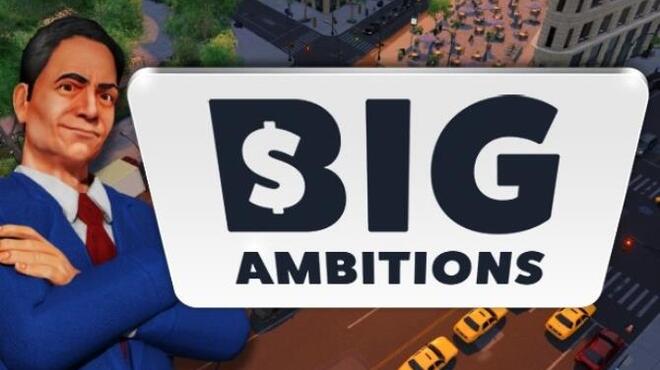 تحميل لعبة Big Ambitions (Build 1714) مجانا