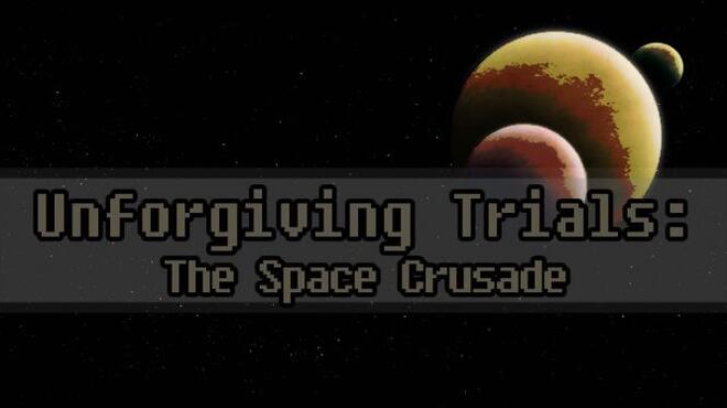 تحميل لعبة Unforgiving Trials: The Space Crusade مجانا