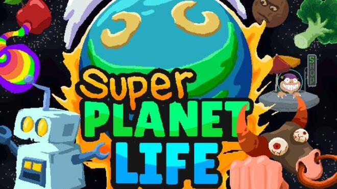 تحميل لعبة Super Planet Life مجانا