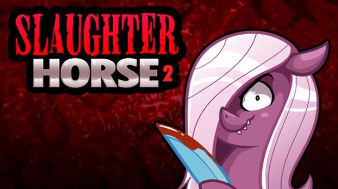 تحميل لعبة Slaughter Horse 2 مجانا