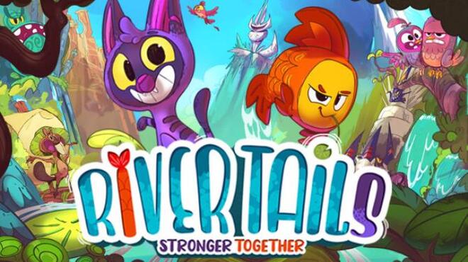 تحميل لعبة River Tails: Stronger Together مجانا