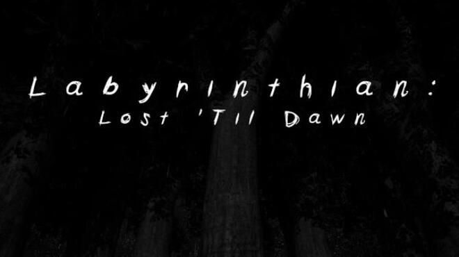 تحميل لعبة Labyrinthian: Lost ‘Til Dawn مجانا