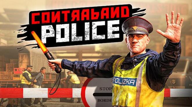 تحميل لعبة Contraband Police (v12.03.2023) مجانا