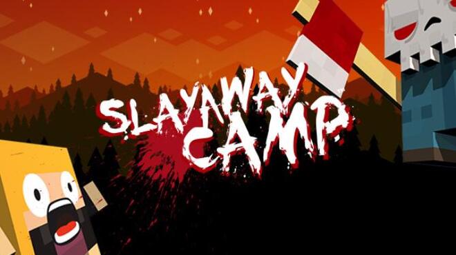 تحميل لعبة Slayaway Camp (v1.8.4) مجانا