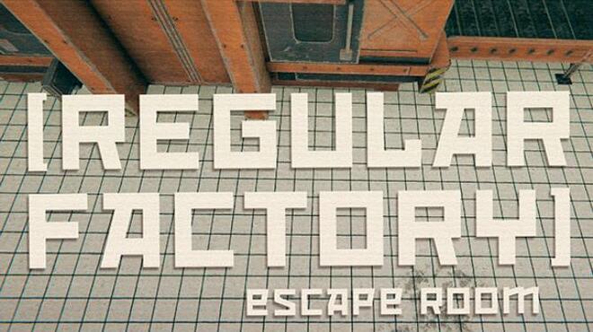 تحميل لعبة Regular Factory: Escape Room مجانا