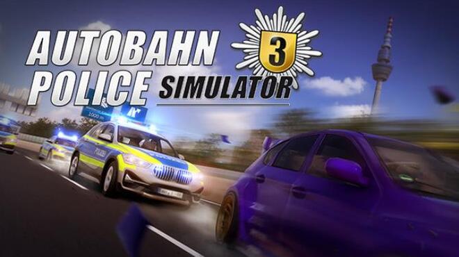تحميل لعبة Autobahn Police Simulator 3 (v1.0.8) مجانا