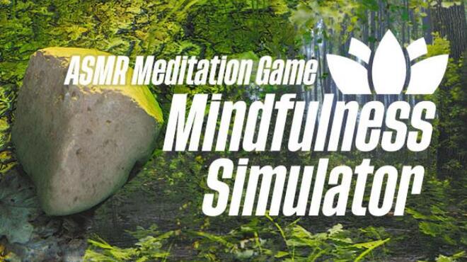 تحميل لعبة Mindfulness Simulator – ASMR Meditation Game مجانا